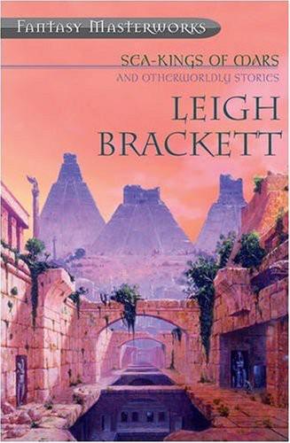 Sea Kings of Mars by Leigh Brackett