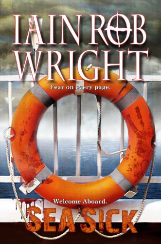 Sea Sick: A Horror Novel by Iain Rob Wright