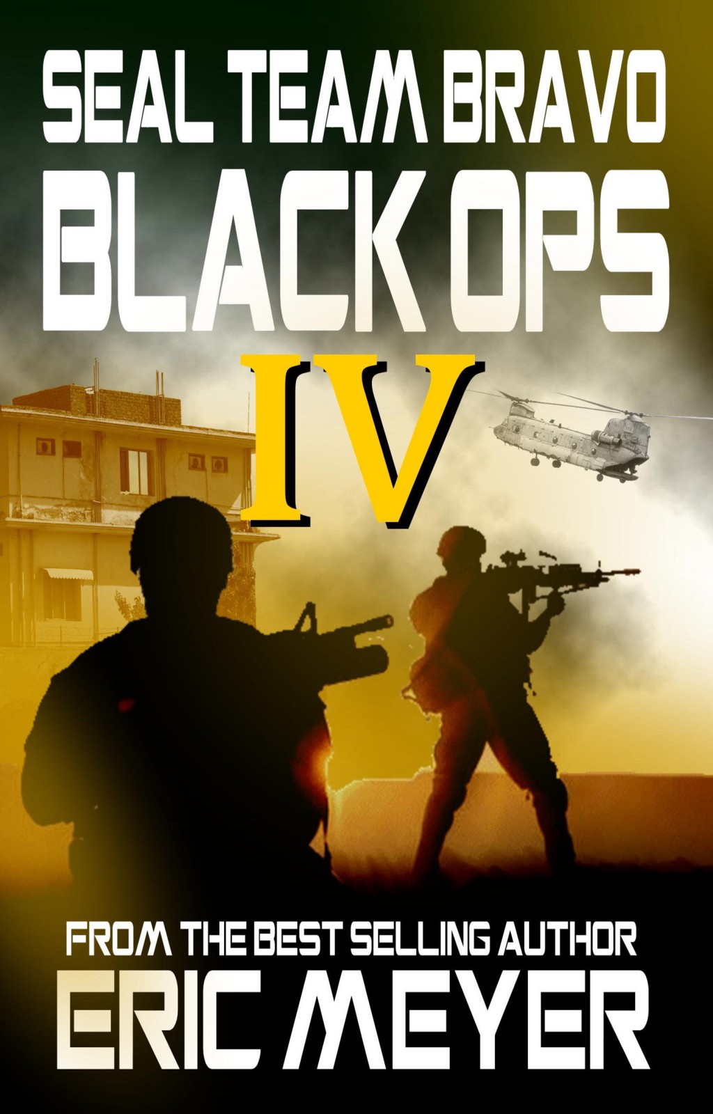 SEAL Team Bravo: Black Ops IV by Eric Meyer