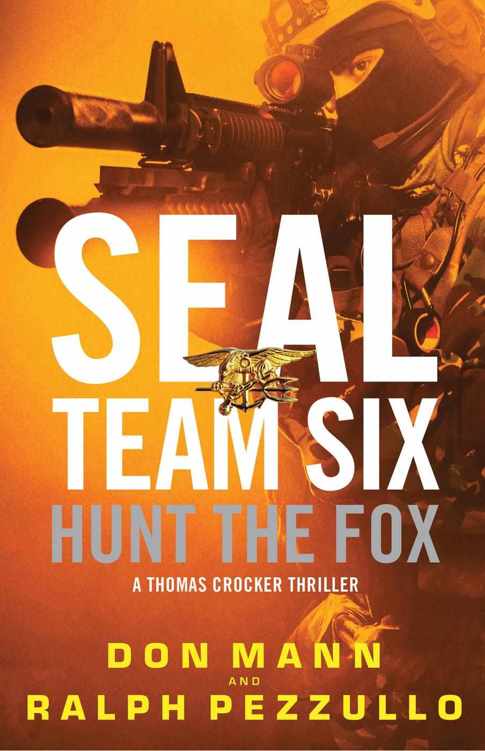 SEAL Team Six: Hunt the Fox by Don Mann