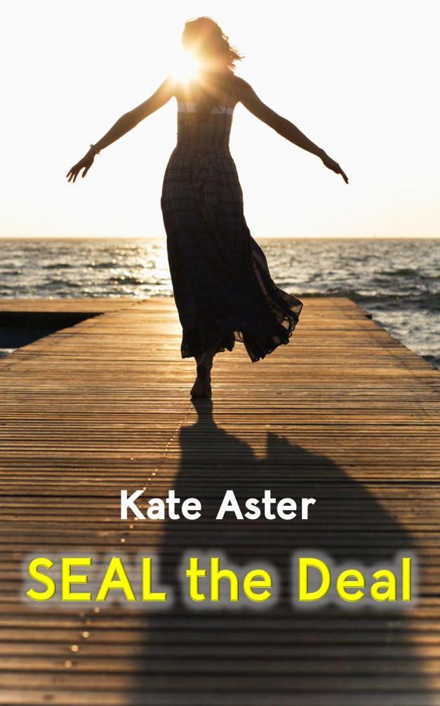SEAL the Deal by Kate Aster