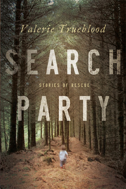 Search Party by Valerie Trueblood