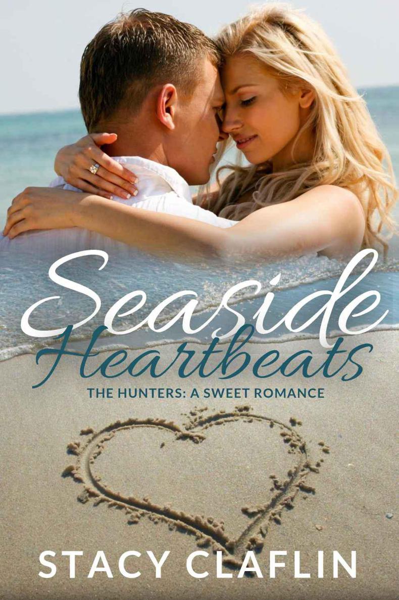 Seaside Heartbeats: A Sweet Romance (The Seaside Hunters Book 2) by Stacy Claflin