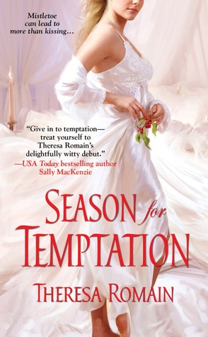 Season for Temptation (2011) by Theresa Romain