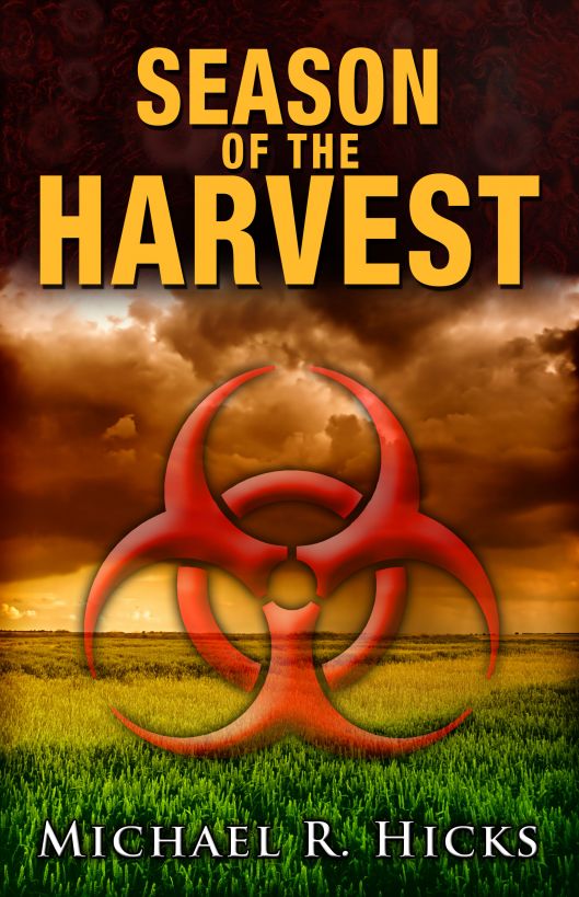 Season Of The Harvest (Harvest Trilogy, Book 1) by Michael R. Hicks