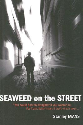 Seaweed on the Street (2005) by Stanley Evans