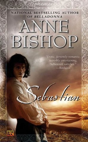 Sebastian (2007) by Anne Bishop
