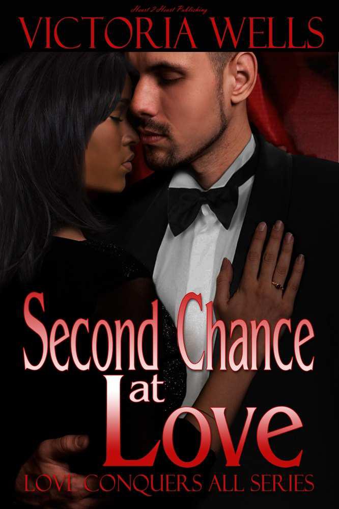 Second Chance at Love (Love Conquers All) by Wells, Victoria