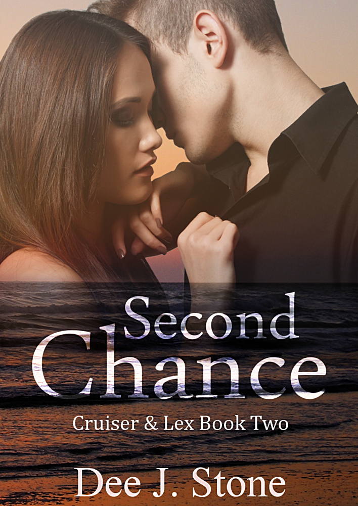 Second Chance (Cruiser & Lex, Book 2) by Dee J. Stone