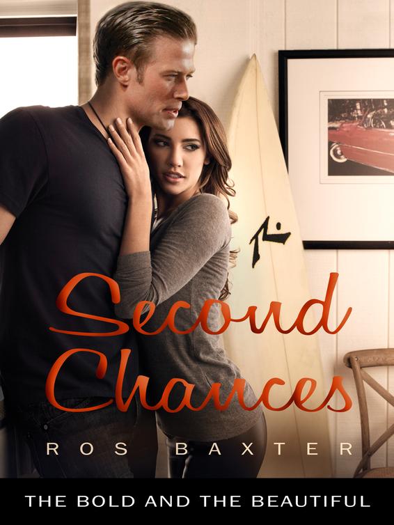 Second Chances: The Bold and the Beautiful (2014) by Ros Baxter