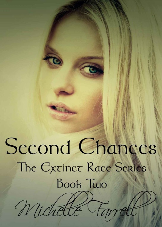 Second Chances (The Extinct Race Series) by Michelle Farrell