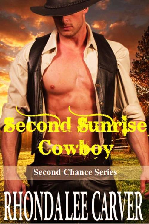 Second Sunrise Cowboy (Second Chance Book 8) by Carver, Rhonda Lee