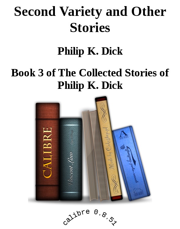 Second Variety and Other Stories by Philip K. Dick