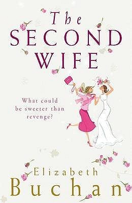 Second Wife (2007) by Elizabeth Buchan