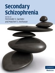 Secondary Schizophrenia by Perminder S. Sachdev