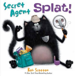 Secret Agent Splat! (2012) by Rob Scotton