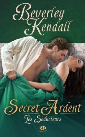 Secret ardent (2014) by Beverley Kendall