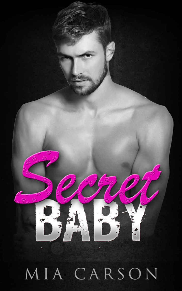 SECRET BABY (A Billionaire Romance) by Mia Carson