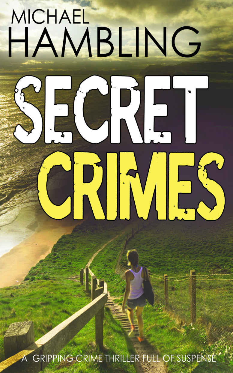 SECRET CRIMES a gripping crime thriller full of suspense by MICHAEL HAMBLING