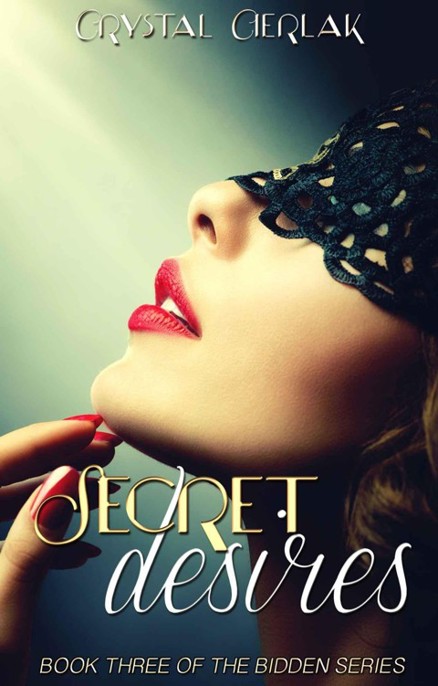 Secret Desires by Crystal Cierlak