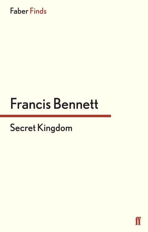 Secret Kingdom (2014) by Francis Bennett