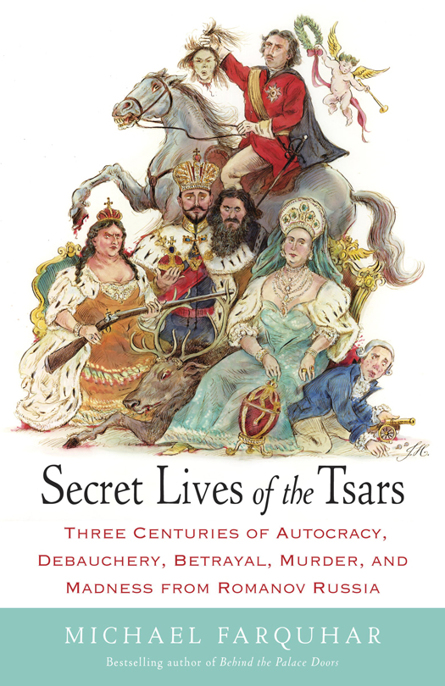 Secret Lives of the Tsars by Michael Farquhar