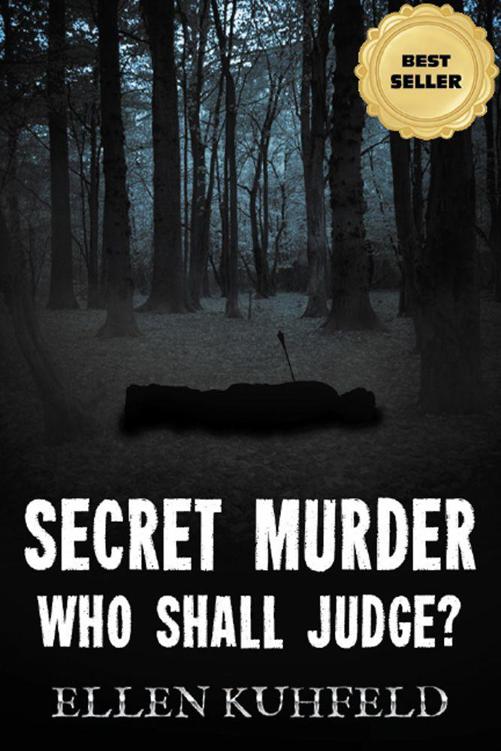 Secret Murder: Who Shall Judge? by Kuhfeld, Ellen