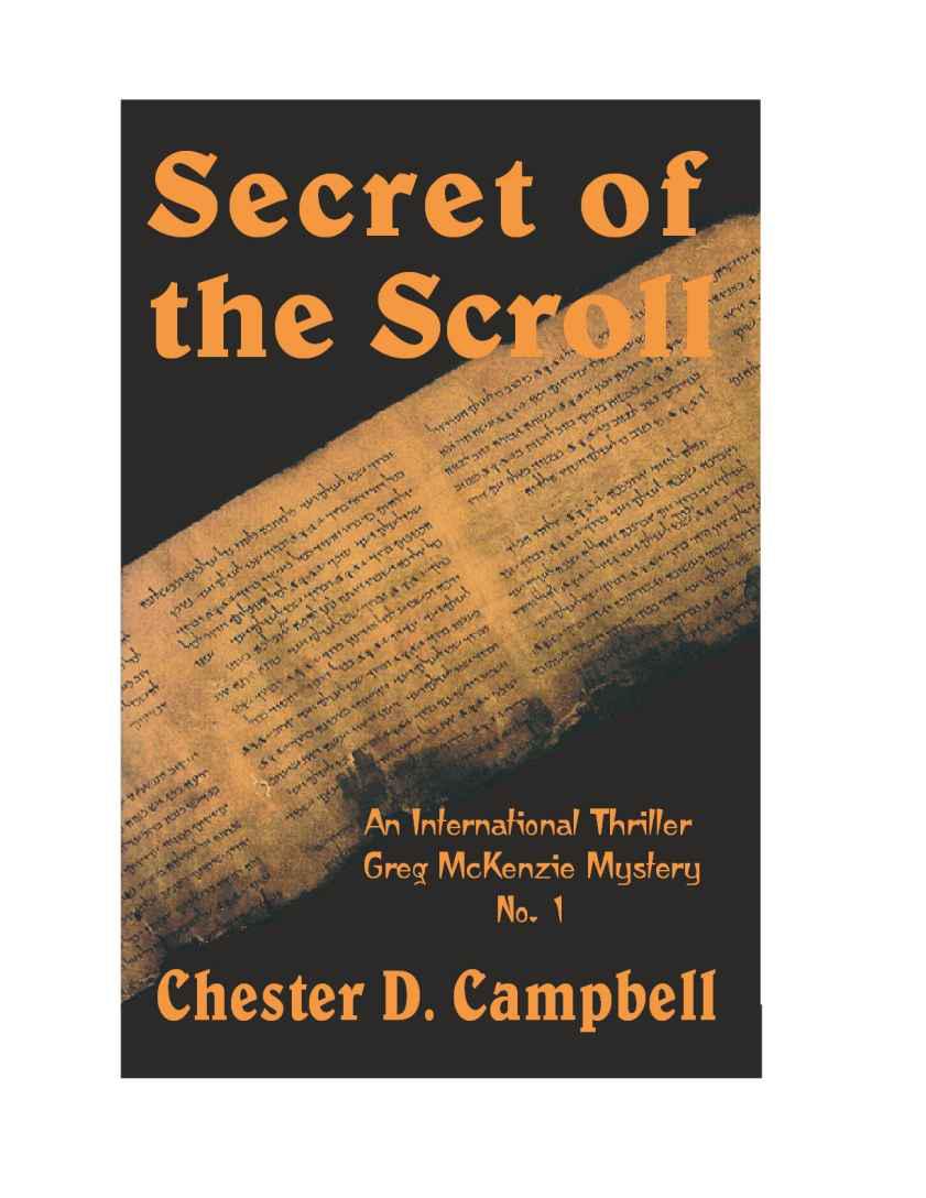 Secret of the Scroll (Greg McKenzie Mysteries) by Campbell, Chester D.