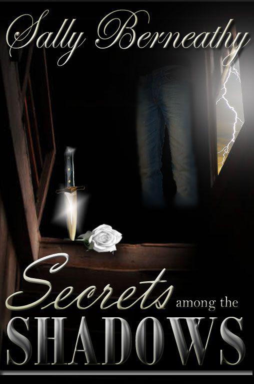 Secrets Amoung The Shadows by Sally Berneathy