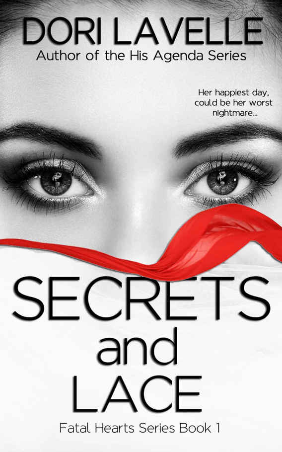 Secrets and Lace: A Dark Romance Thriller (Fatal Hearts Series Book 1) by Dori Lavelle