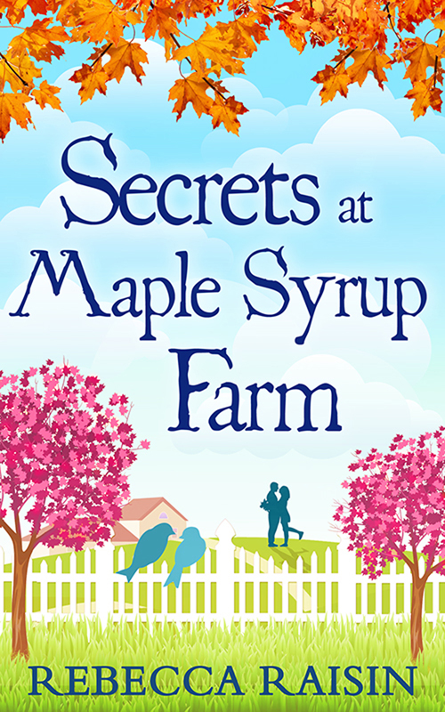 Secrets At Maple Syrup Farm (2015) by Rebecca Raisin