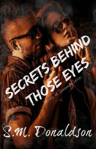 Secrets Behind Those Eyes by S.M. Donaldson