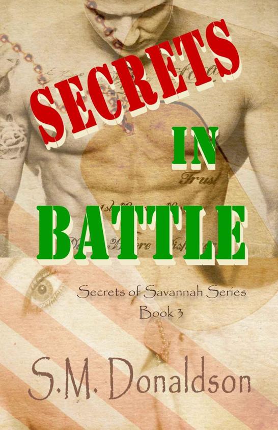 Secrets in Battle: Secrets of Savannah Series Book 3 by S.M. Donaldson