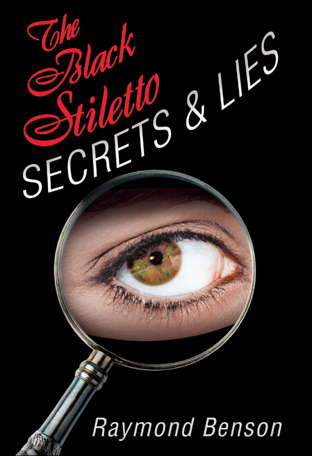 Secrets & Lies (2014) by Raymond Benson