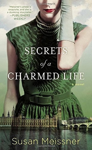 Secrets of a Charmed Life by Susan Meissner