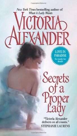 Secrets of a Proper Lady (2007) by Victoria Alexander