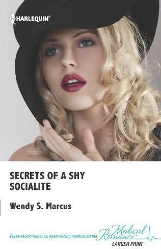 Secrets of a Shy Socialite by Wendy S. Marcus