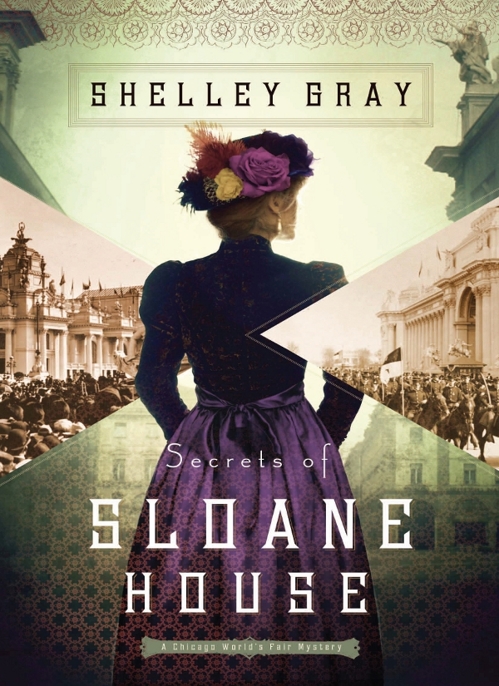 Secrets of Sloane House by Shelley Gray