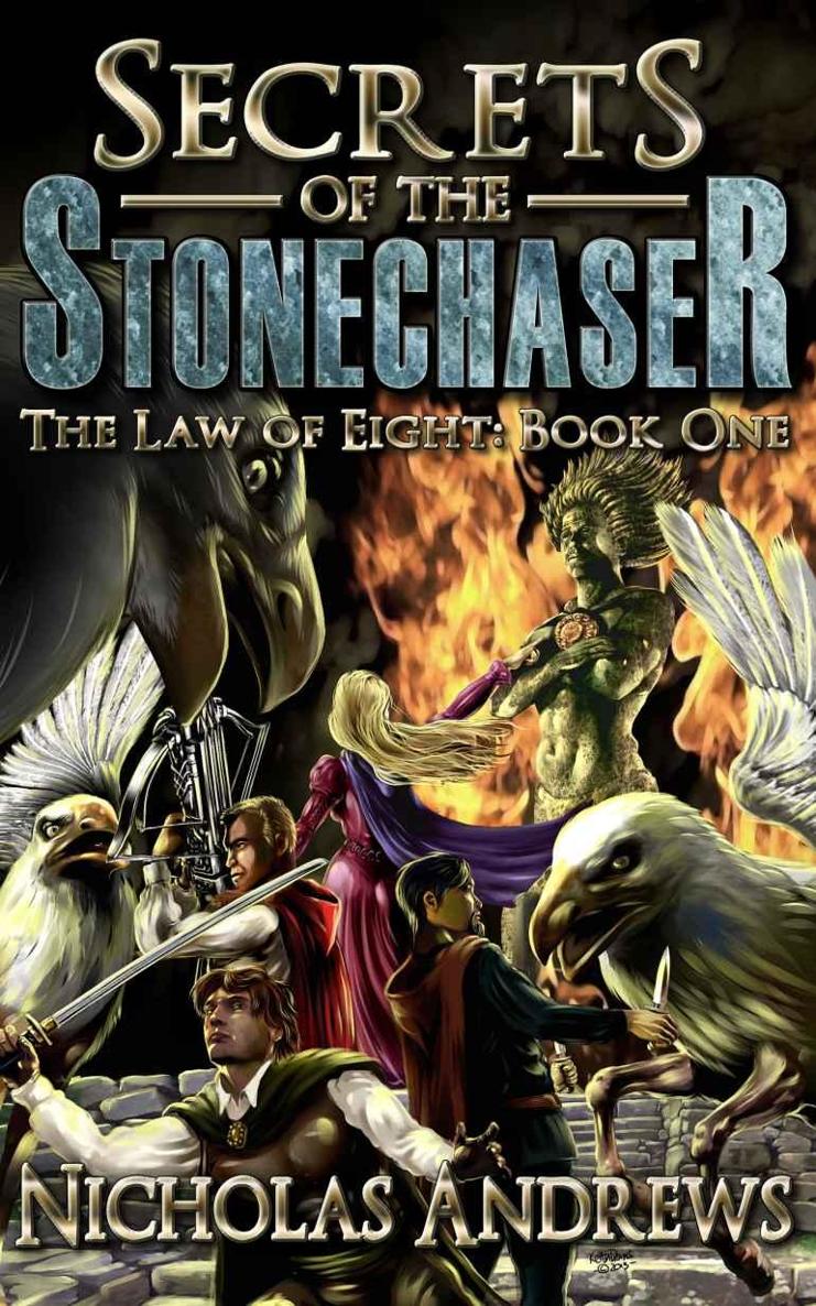 Secrets of the Stonechaser (The Law of Eight Book 1) by Nicholas Andrews