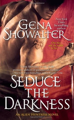 Seduce the Darkness (2009) by Gena Showalter