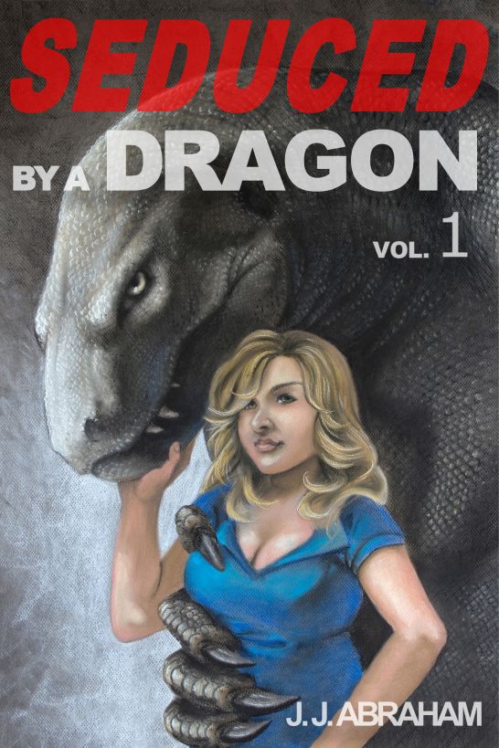 Seduced by a Dragon (Erotic Horror) by J. J. Abraham