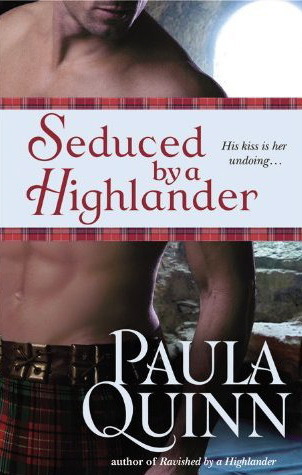 Seduced by a Highlander (2010) by Paula Quinn