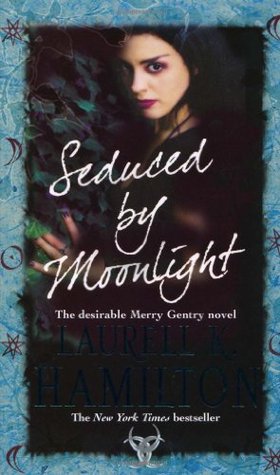 Seduced by Moonlight (2005) by Laurell K. Hamilton