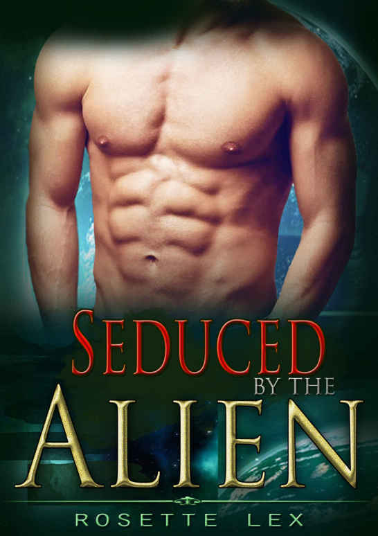 Seduced By The Alien by Rosette Lex