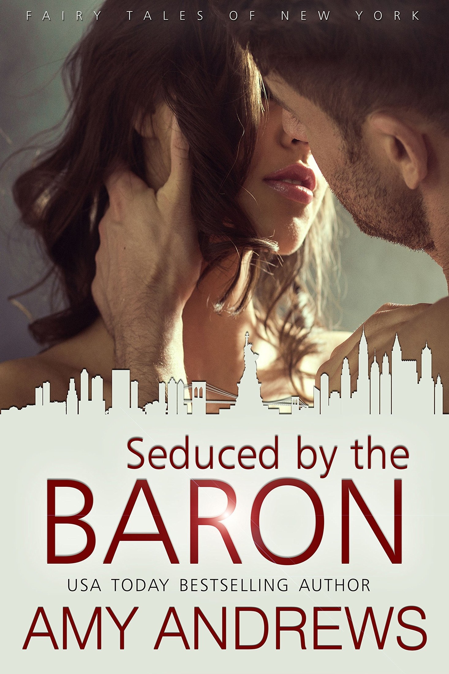 Seduced by the Baron (The Fairy Tales of New York Book 4) by Amy Andrews
