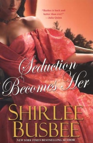 Seduction Becomes Her by Busbee, Shirlee