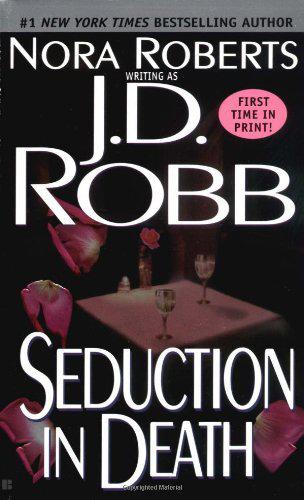 Seduction in Death by J. D. Robb