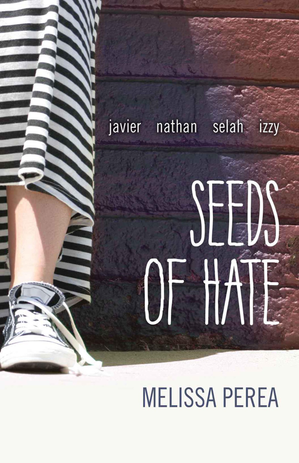 Seeds of Hate by Perea, Melissa