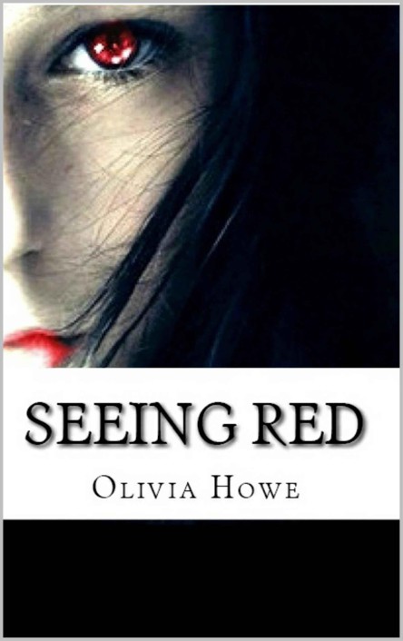 Seeing Red (The Dark Love Series) by Olivia Howe