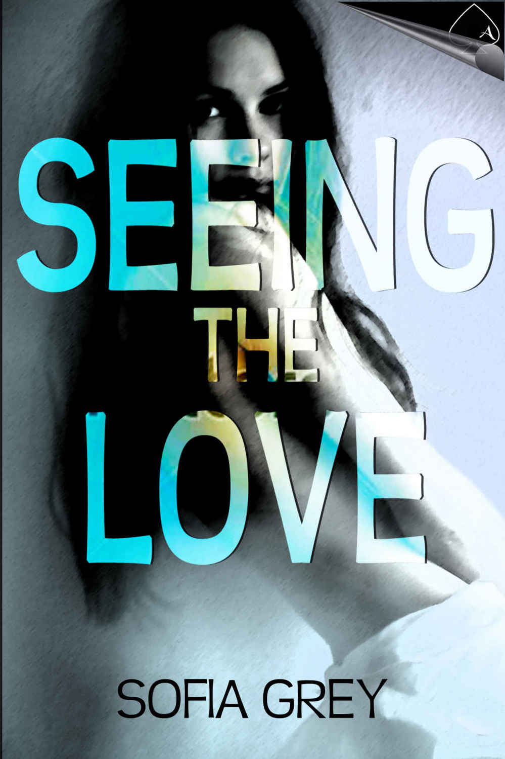 Seeing the Love by Sofia Grey